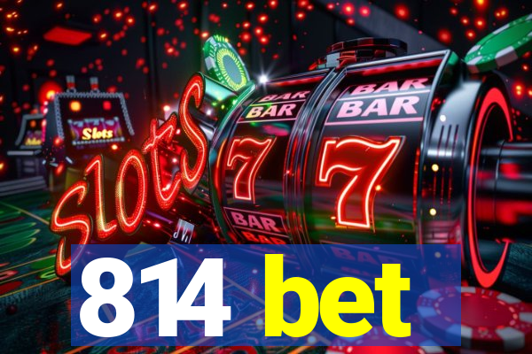 814 bet